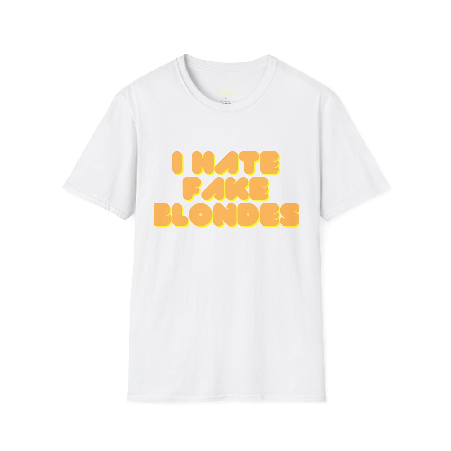 I Hate Fake Blondes T-Shirt
