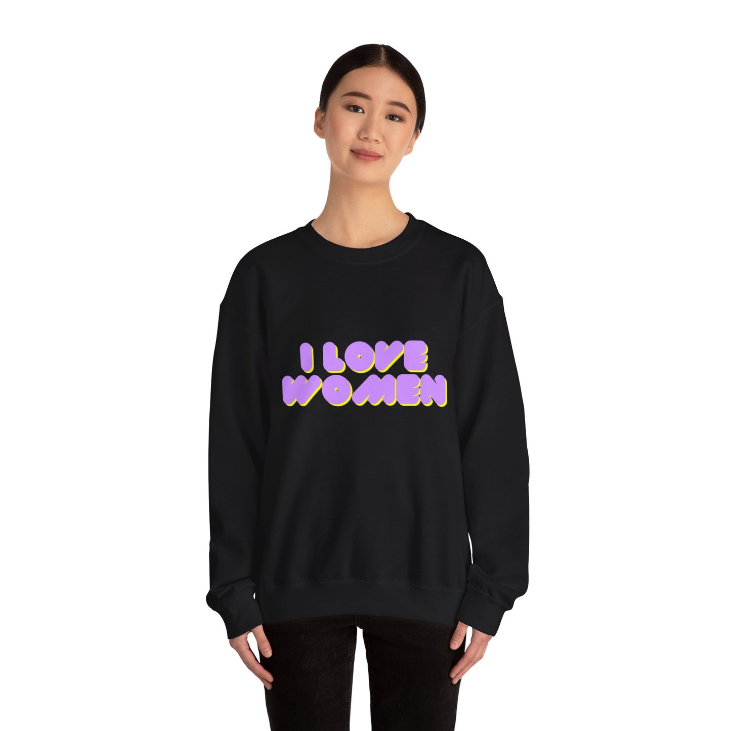 I Love Women Sweatshirt