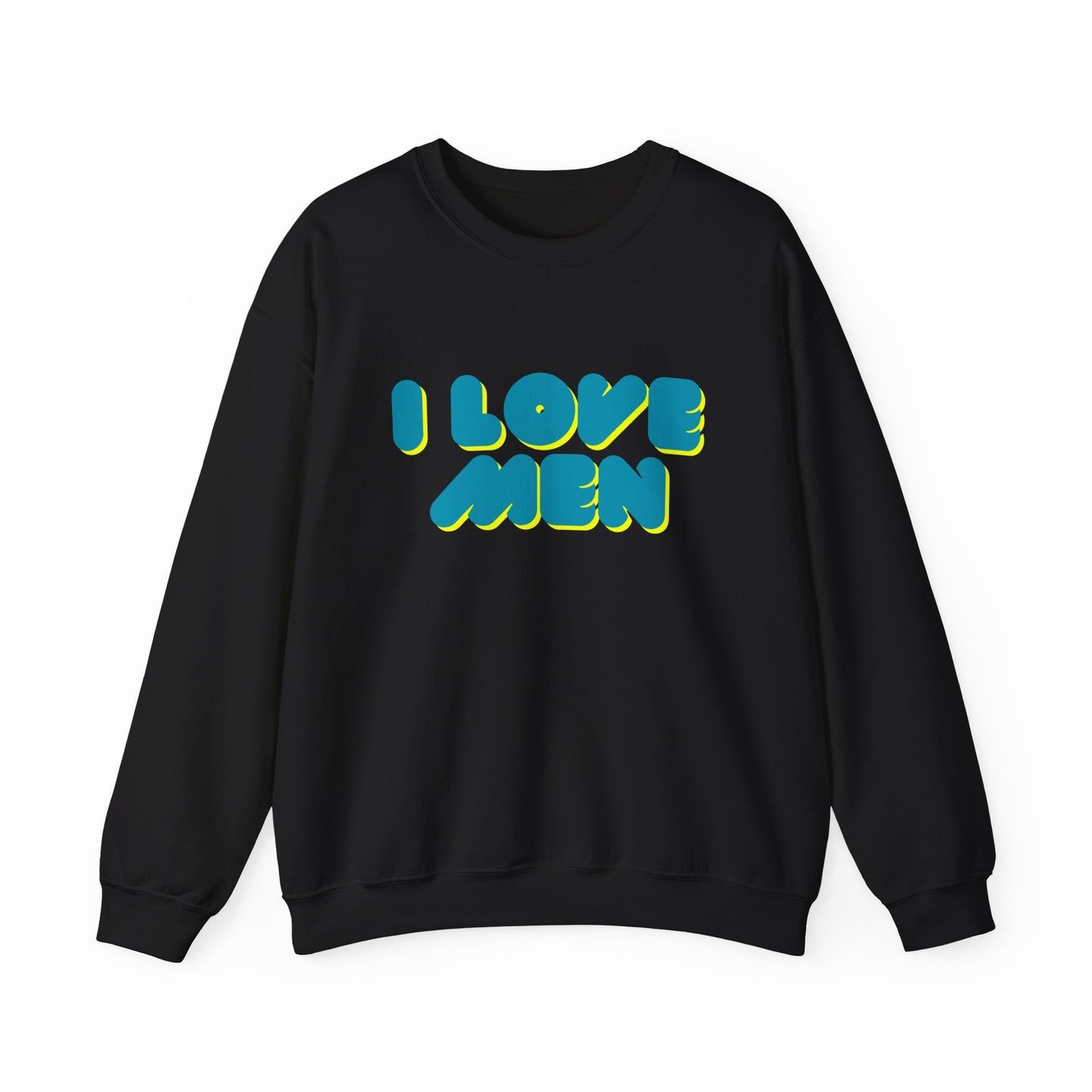 I Love Men Sweatshirt