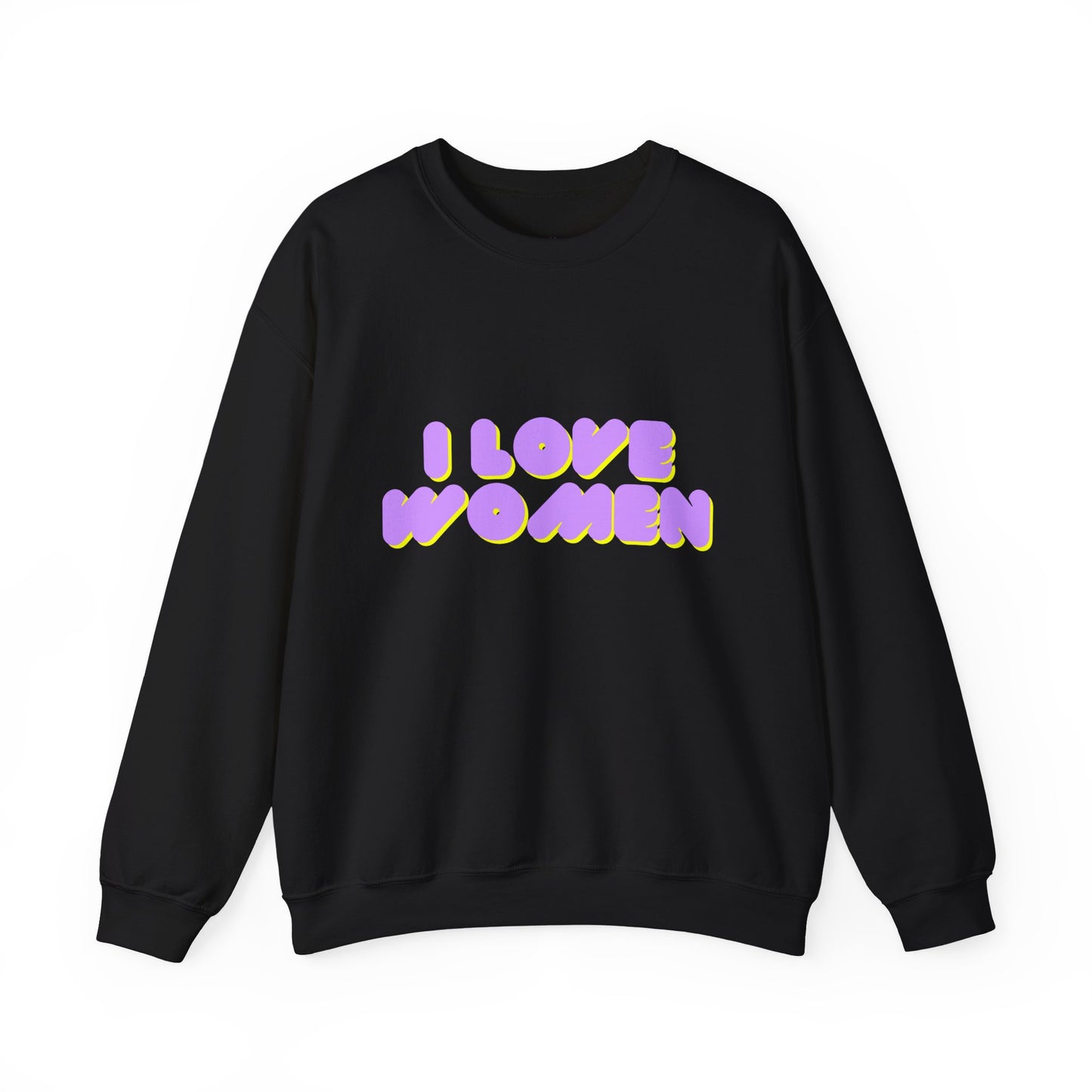 I Love Women Sweatshirt