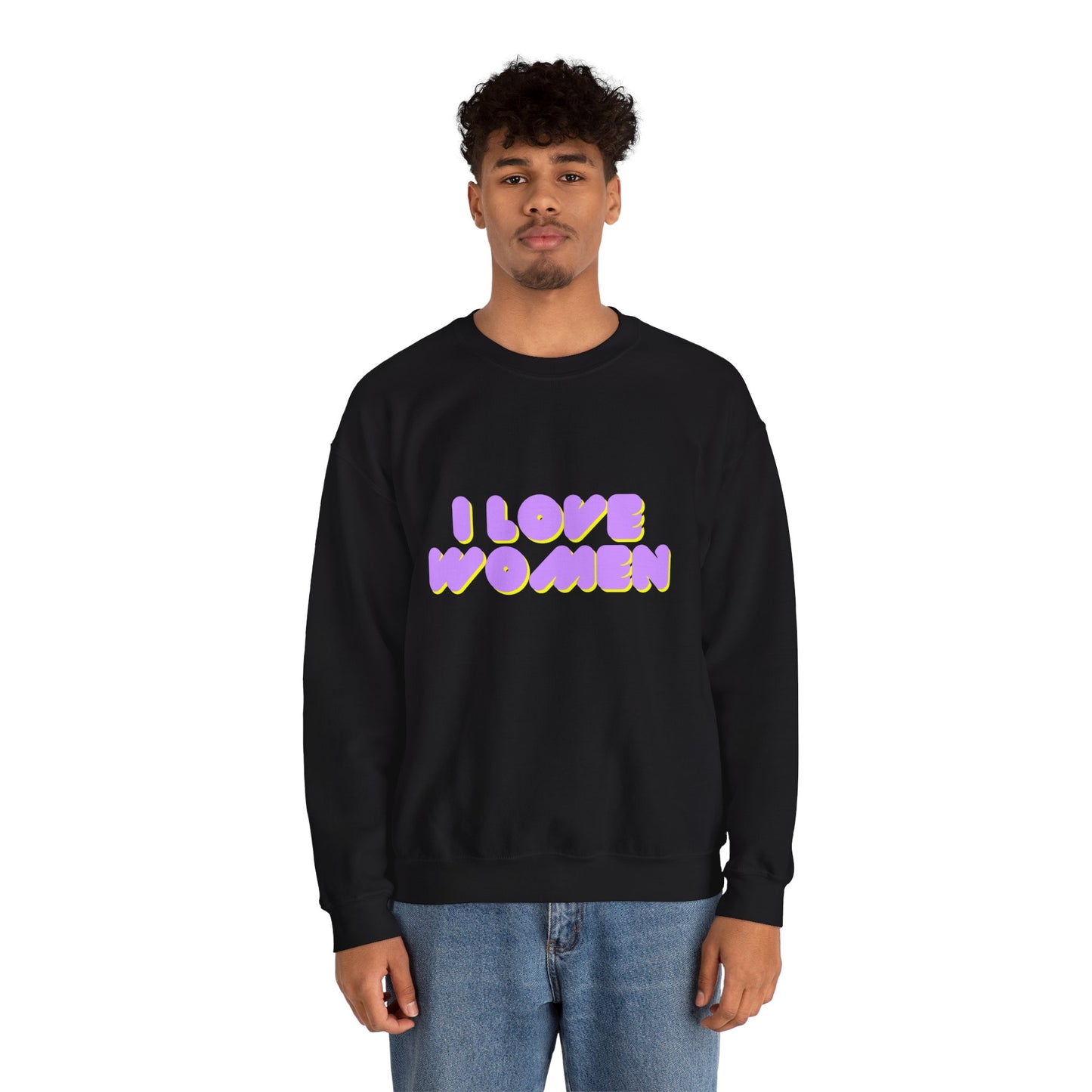 I Love Women Sweatshirt