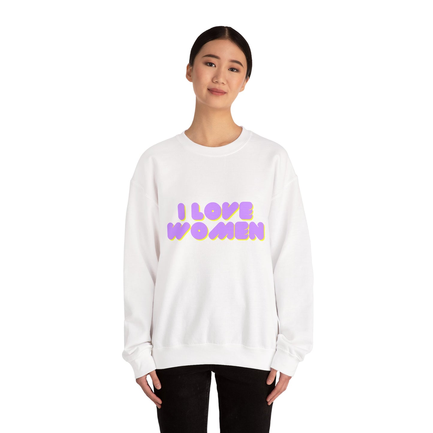I Love Women Sweatshirt