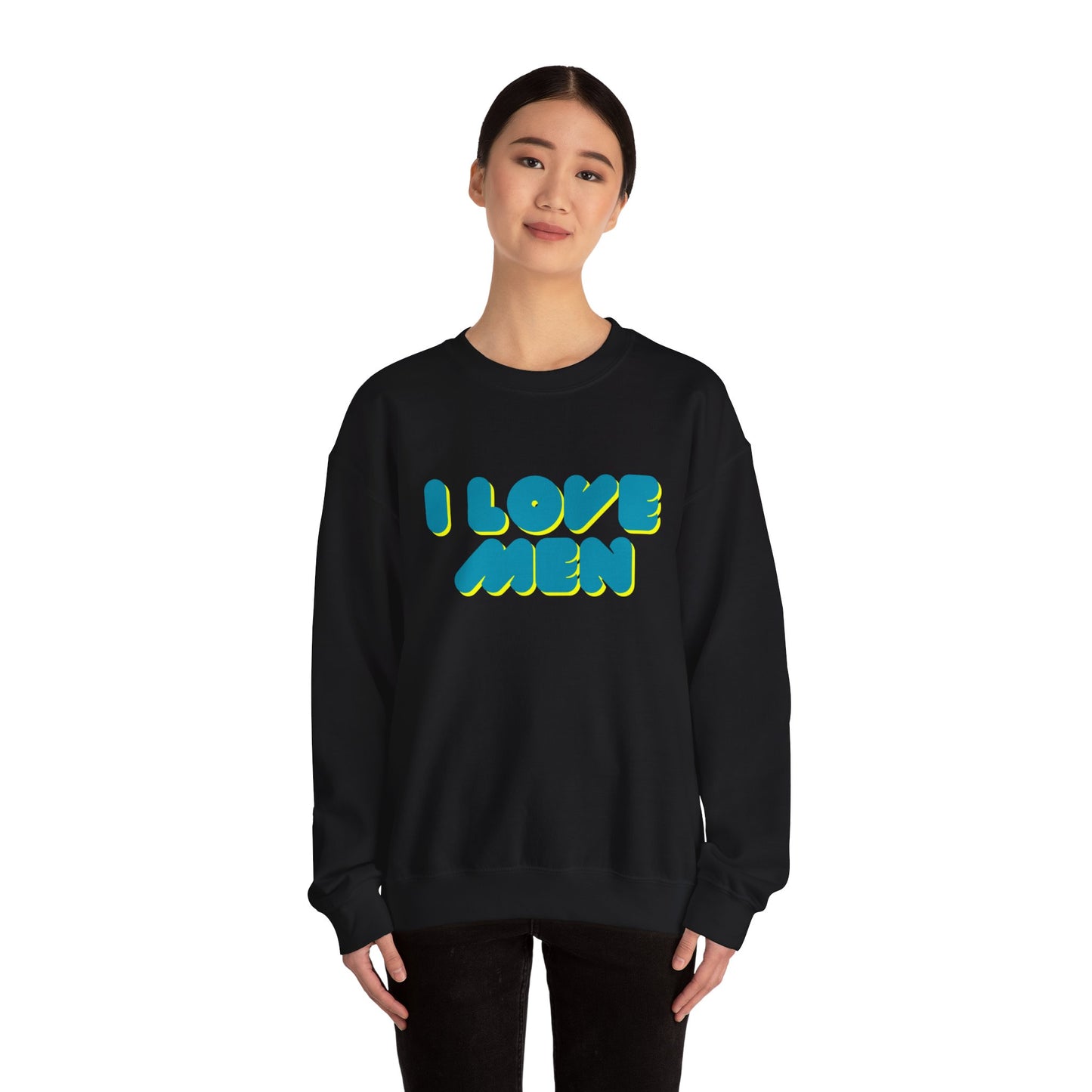 I Love Men Sweatshirt