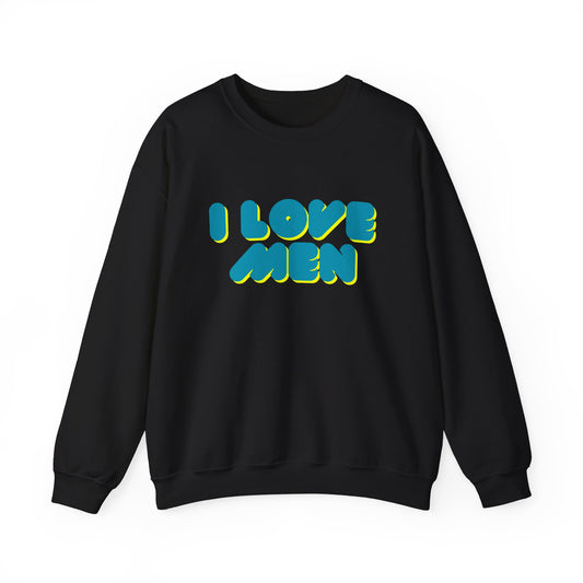 I Love Men Sweatshirt