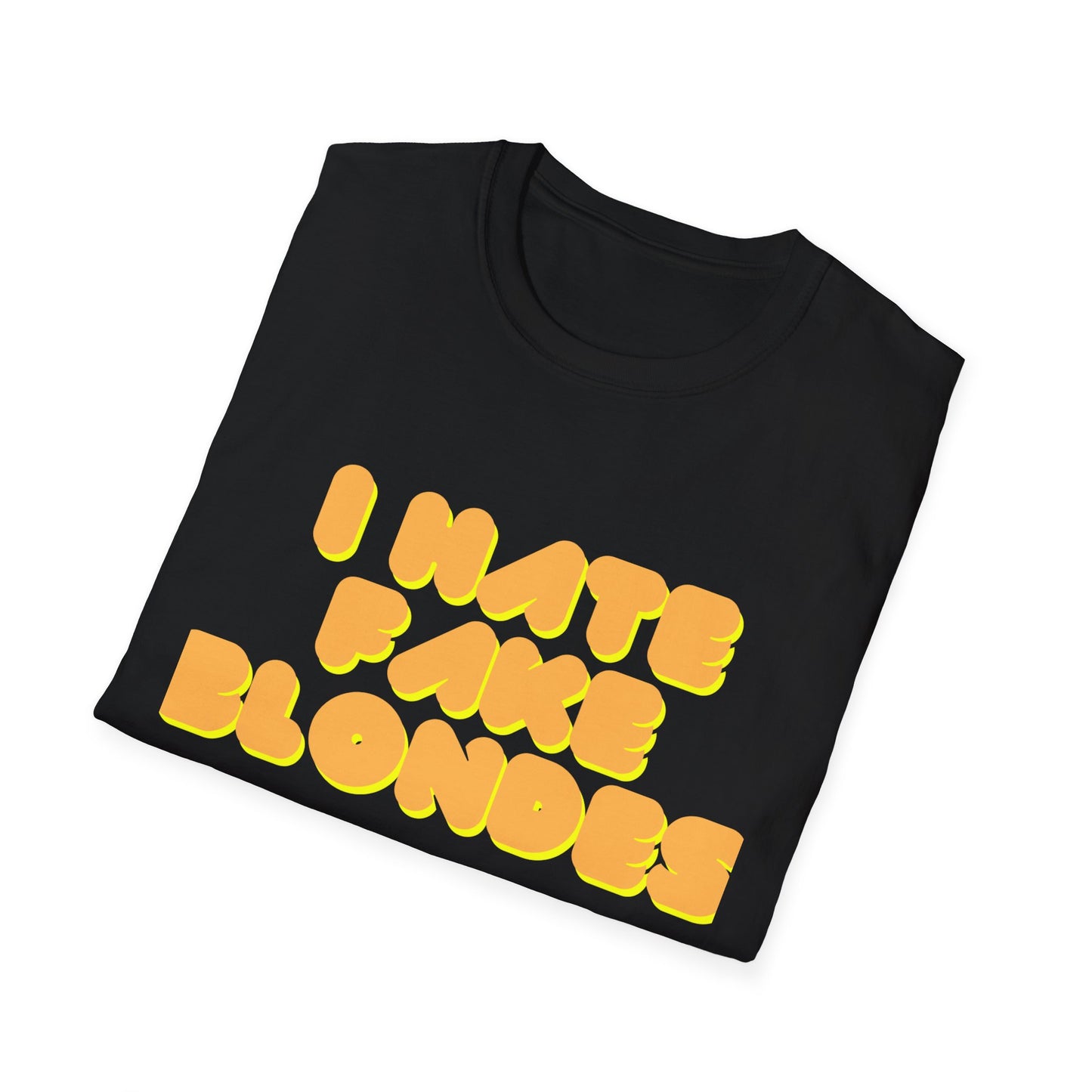 I Hate Fake Blondes T-Shirt