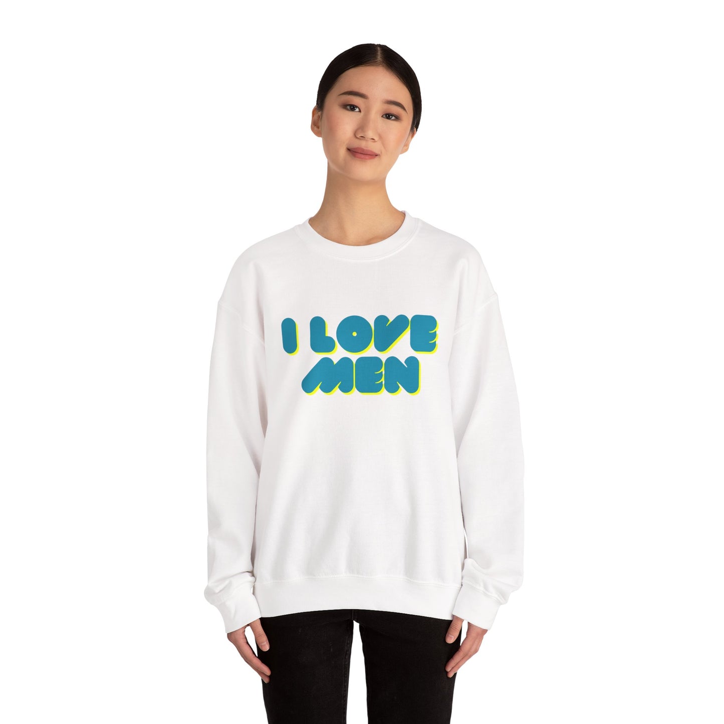I Love Men Sweatshirt