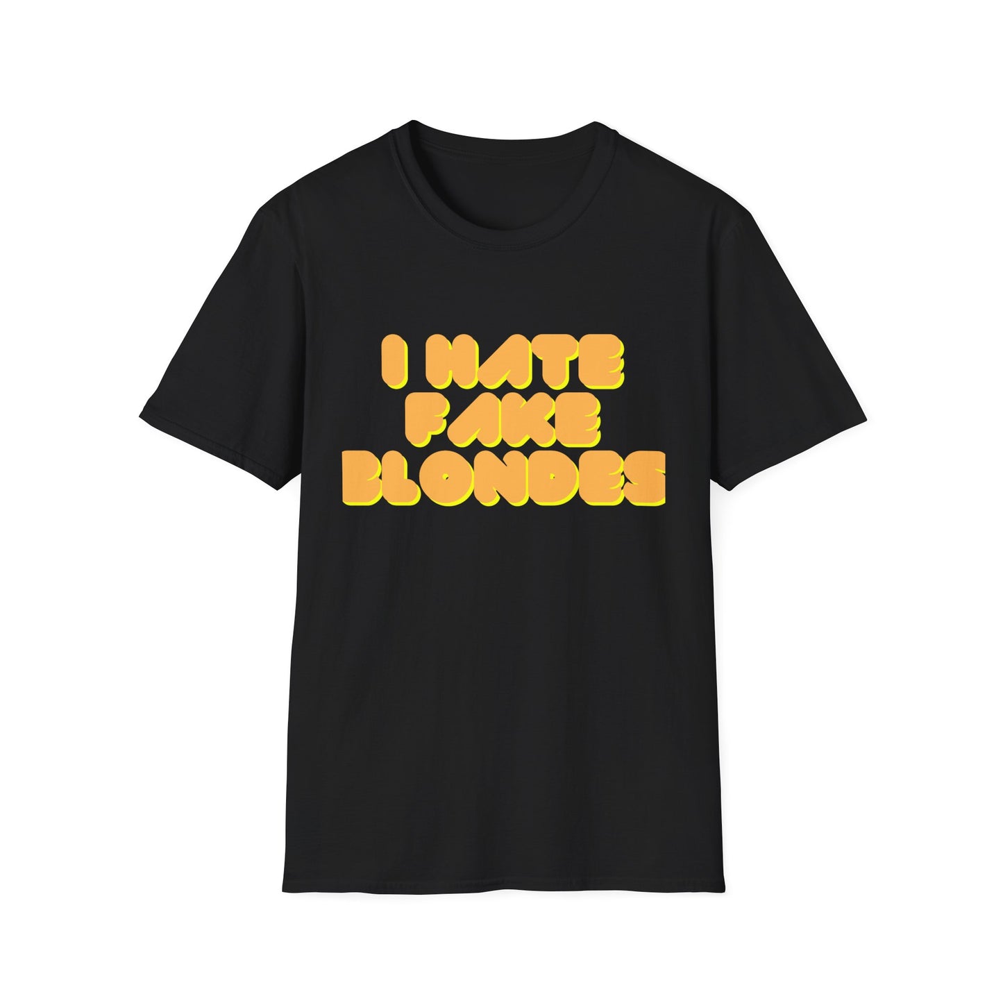 I Hate Fake Blondes T-Shirt