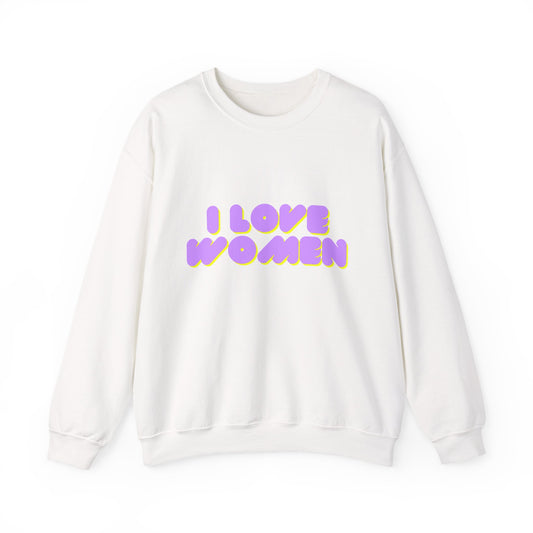 I Love Women Sweatshirt